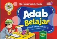 Adab belajar : sesuai tuntunan nabi