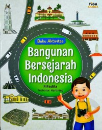 Bangunan Bersejarah Indonesia : Buku Aktivitas