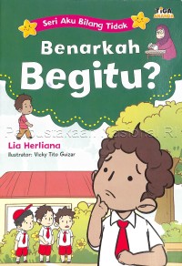 Benarkah Begitu? : Seri Aku Bilang Tidak