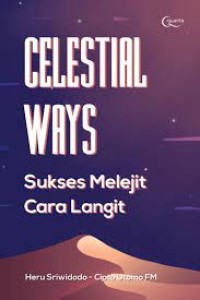Celestial Ways : Sukses Melejit Cara Langit
