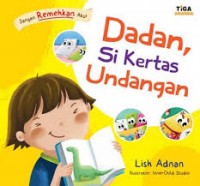 Dadan,Si Kertas Undangan : Jangan Remehkan Aku!