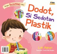 Dodot Si Sedotan Plastik : Jangan Remehkan Aku