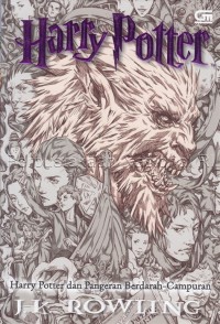 Harry Potter dan Pangeran Berdarah Campuran : E-Book