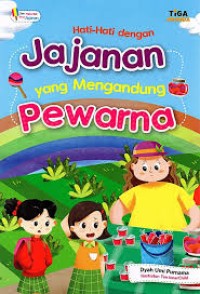 Hati-Hati dengan Jajanan yang Mengandung Pewarna