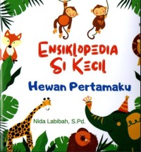 Hewan Pertamaku : Ensiklopedia Si Kecil