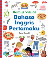 Kamus Visual Bahasa Inggris Pertamaku