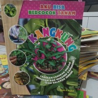Kangkung : Aku Bisa Bercocok Tanam