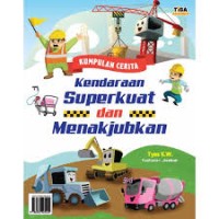 Kumpulan Cerita Kendaraan Superkuat dan Menakjubkan