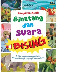 Kumpulan Kisah Binatang dan Suara Bising