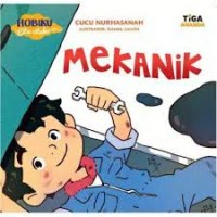 Mekanik : Hobiku Cita-Citaku