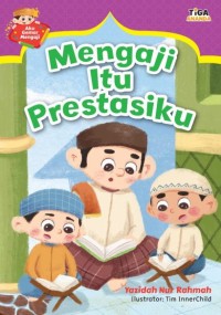 Mengaji Itu Prestasiku : Aku Gemar Mengaji