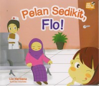 Pelan Sedikit, Flo!