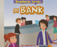 Pengalaman Seruku di Bank