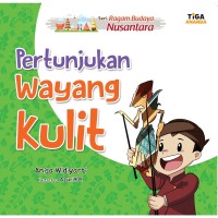 Pertunjukan Wayang Kulit : Seri Ragam Budaya Nusantara