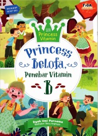 Princess Belofa Penebar Vitamin B : Seri Princess Vitamin