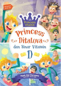 Princess Ditalova dan Sinar Vitamin D : Seri Princess Vitamin