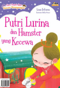 Putri Lurina dan Hamster yang Kecewa