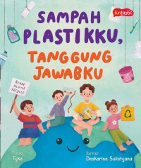 Sampah Plastikku Tanggung Jawabku