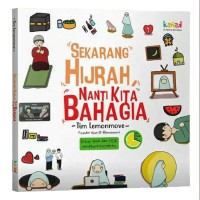 Sekarang Hijrah nanti kita bahagia