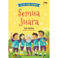 Semua Juara : Seri Aku Senang Membantu