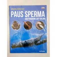 Seri Dunia Bawah Laut : Paus Sperma Dan Penghuni Laut Dalam