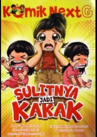 Sulitnya jadi kakak : Komik next g