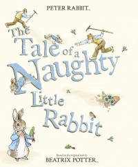 The tale of a naughty little rabbit