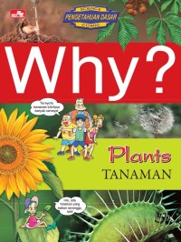 Why ? Plants Tanaman