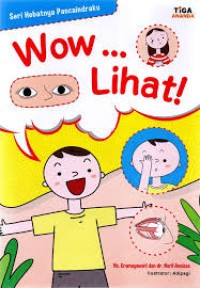 Wow... Lihat! : Seri Hebatnya Pancaindraku