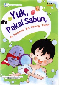 Yuk, Pakai Sabun, Si Pembersih dan Pewangi Tubuh